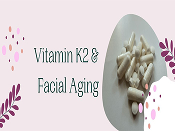 What Does Vitamin K2 Powder Do To Face?